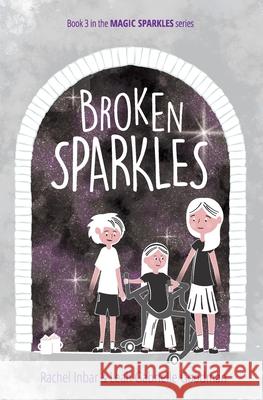 Broken Sparkles: Book 3 in the Magic Sparkles series
