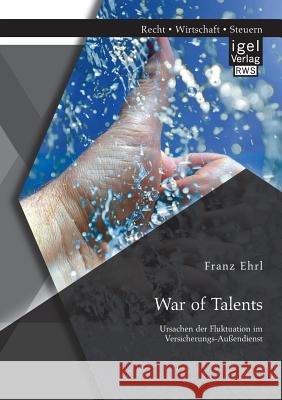 War of Talents: Ursachen der Fluktuation im Versicherungs-Außendienst