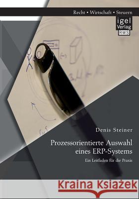 Prozessorientierte Auswahl eines ERP-Systems: Ein Leitfaden für die Praxis