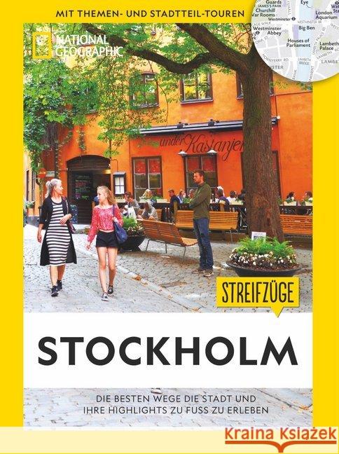 National Geographic Streifzüge Stockholm : Die besten Wege die Stadt und ihre Highlights zu Fuß zu erleben