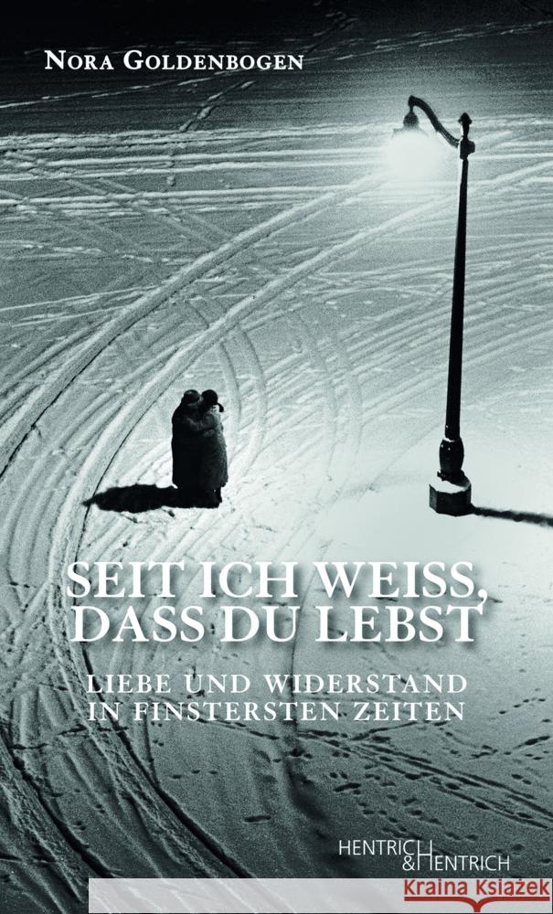 Seit ich weiß, dass Du lebst