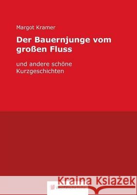 Der Bauernjunge vom großen Fluss : und andere schöne Kurzgeschichten