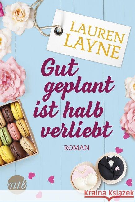 Gut geplant ist halb verliebt : Roman