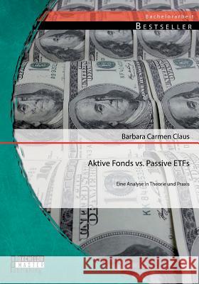 Aktive Fonds vs. Passive ETFs: Eine Analyse in Theorie und Praxis