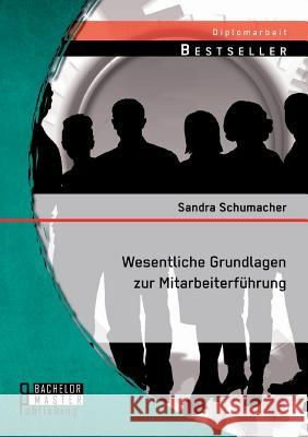 Wesentliche Grundlagen zur Mitarbeiterführung