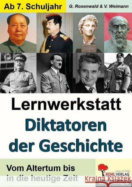 Lernwerkstatt Diktatoren der Geschichte : Vom Altertum bis in die heutige Zeit. Ab 7. Schuljahr