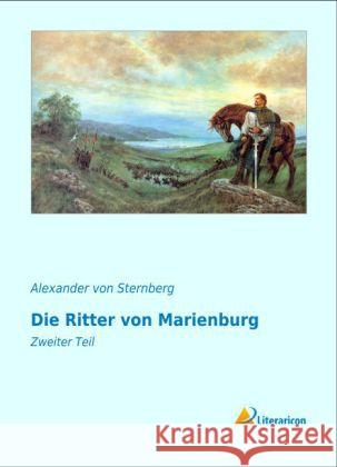 Die Ritter von Marienburg : Zweiter Teil