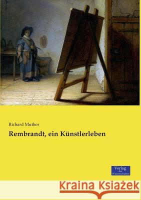 Rembrandt, ein Künstlerleben