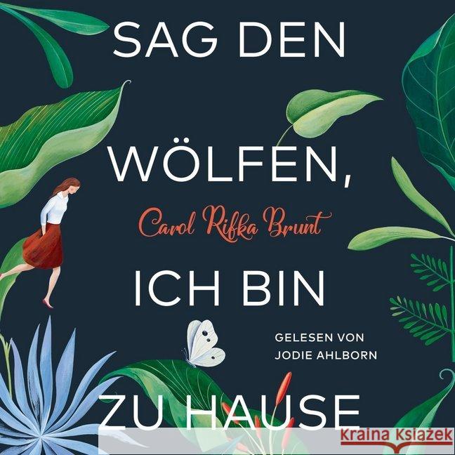 Sag den Wölfen, ich bin zu Hause, 2 MP3-CDs : 2 CDs, Lesung. MP3 Format. Gekürzte Ausgabe