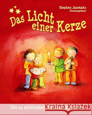 Das Licht einer Kerze - Die 25 schönsten Weihnachtslieder: Das Liederbuch mit allen Texten, Noten und Gitarrengriffen zum Mitsingen und Mitspielen