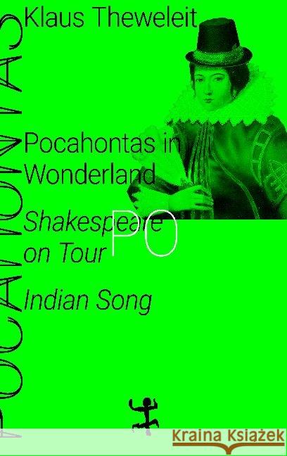 Pocahontas in Wonderland : Shakespeare on Tour. Indian Song