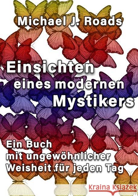 Einsichten eines modernen Mystikers : Ein Buch mit ungewöhnlicher Weisheit für jeden Tag