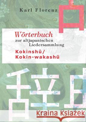 Wörterbuch zur altjapanischen Liedersammlung Kokinshū / Kokin-wakashū