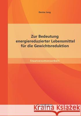 Zur Bedeutung energiereduzierter Lebensmittel für die Gewichtsreduktion