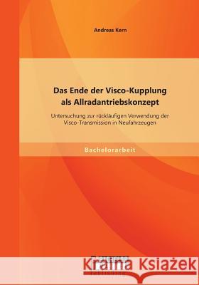 Das Ende der Visco-Kupplung als Allradantriebskonzept: Untersuchung zur rückläufigen Verwendung der Visco-Transmission in Neufahrzeugen