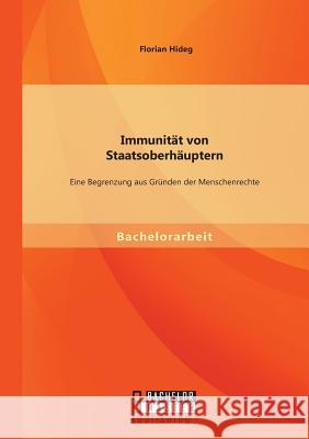 Immunität von Staatsoberhäuptern: Eine Begrenzung aus Gründen der Menschenrechte