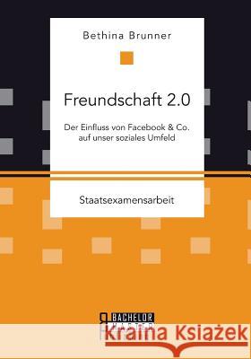 Freundschaft 2.0: Der Einfluss von Facebook & Co. auf unser soziales Umfeld