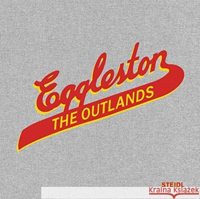 William Eggleston: The Outlands