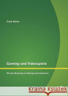 Gaming und Videospiele: Wie das Marketing im Hintergrund funktioniert