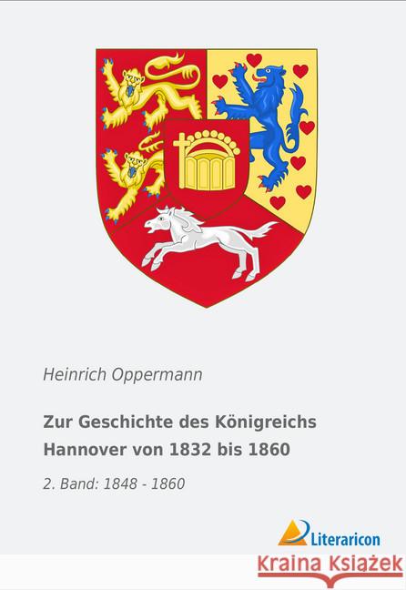 Zur Geschichte des Königreichs Hannover von 1832 bis 1860 : 2. Band: 1848 - 1860