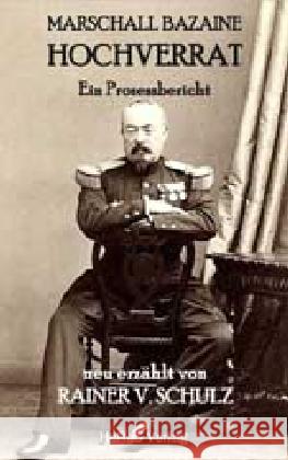 Marschall Bazaine : Hochverrat