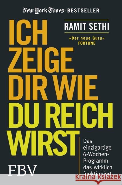 Ich zeige Dir wie Du reich wirst : Das einzigartige 6-Wochen-Programm, das wirklich funktioniert