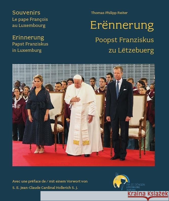 Erënnerung - Poopst Franziskus zu Lëtzebuerg / Souvenirs - Le Pape François au Luxembourg / Erinnerung - Papst Franziskus in Luxemburg
