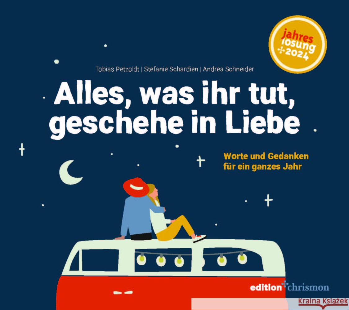 Alles, was ihr tut, geschehe in Liebe