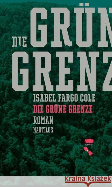 Die grüne Grenze : Roman