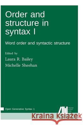 Order and structure in syntax I