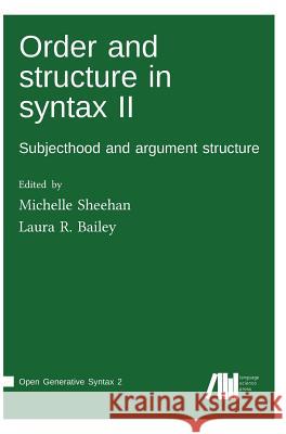 Order and structure in syntax II