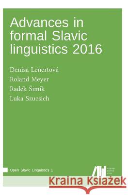 Advances in formal Slavic linguistics 2016