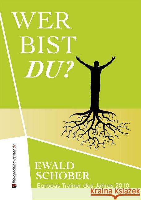 Wer bist Du? : Jeder hat die Wahl