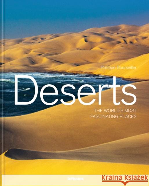 Deserts: The World's Most Fascinating Places