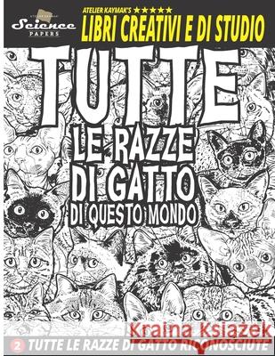 Tutte Le Razze Di Gatto Di Questo Mondo: Tutte Le Razze Di Gatto Riconosciute