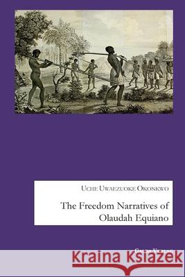 The Freedom Narratives of Olaudah Equiano