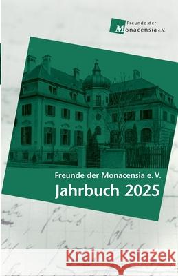 Freunde der Monacensia e. V. - Jahrbuch 2025