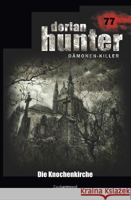 Dorian Hunter 77 - Die Knochenkirche