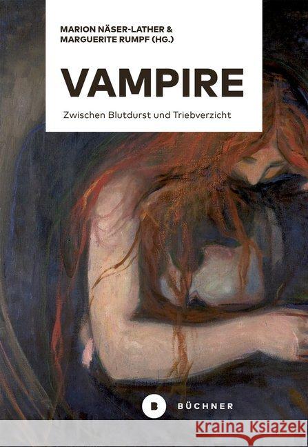 Vampire : Zwischen Blutdurst und Triebverzicht