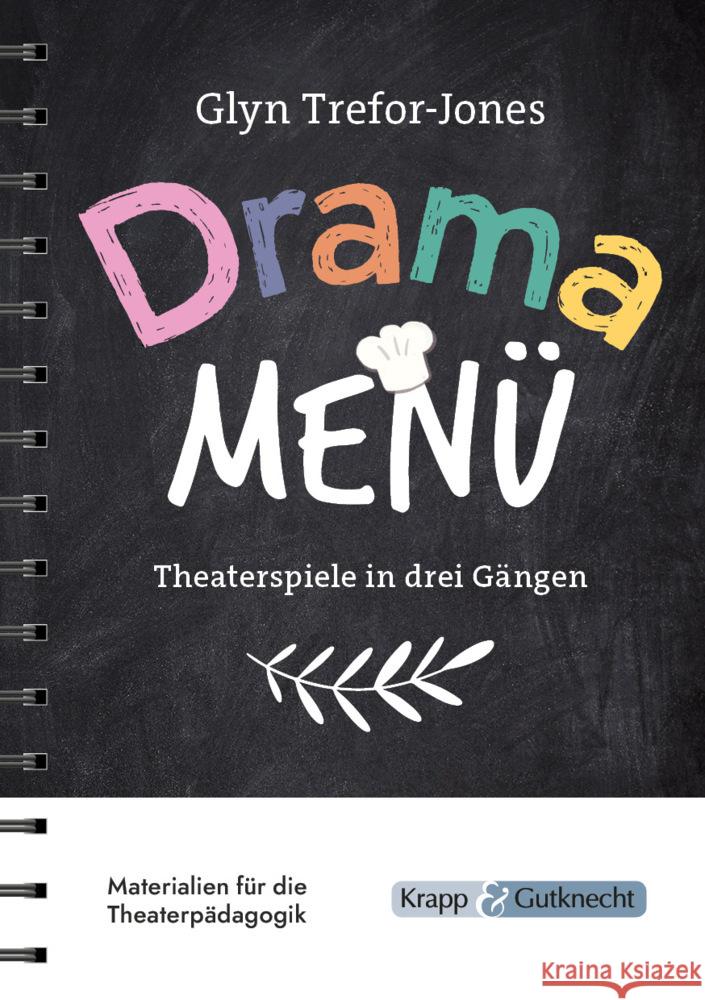 Drama Menü - Theaterspiele in drei Gängen, m. 1 Online-Zugang