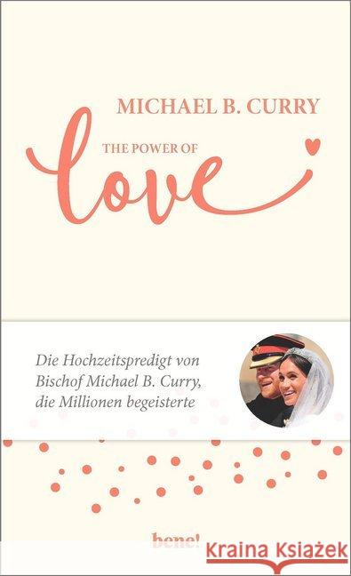 The Power of LOVE : Die Hochzeitspredigt von Bischof Michael B. Curry, die Millionen begeisterte