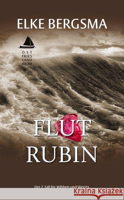 Flutrubin : Ostfrieslandkrimi .. Der 2. Fall für Wibben und Weerts