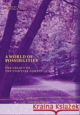 A World of Possibilities: The Legacy of 'The Undivine Comedy'