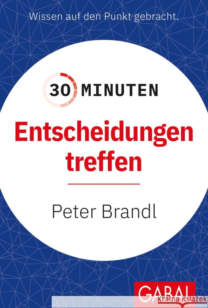30 Minuten Entscheidungen treffen