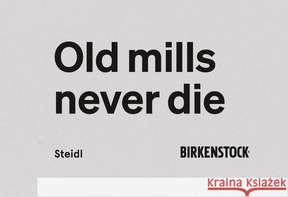 Old Mills Never Die