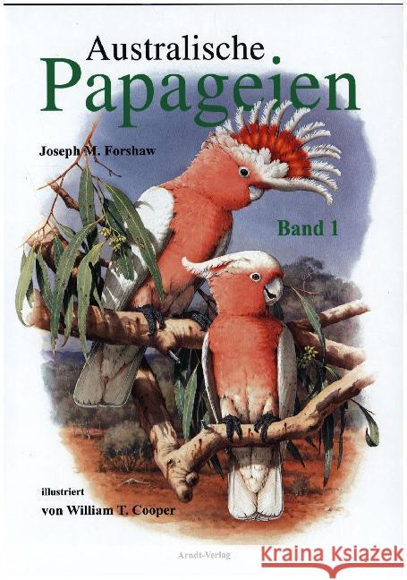 Australische Papageien. Bd.1