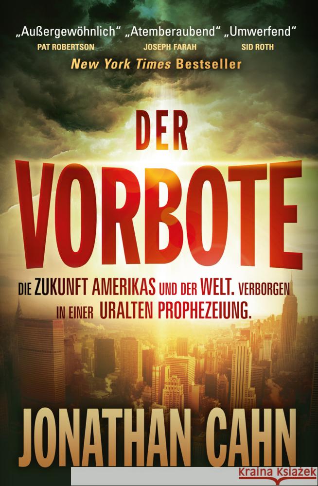 Der Vorbote : Die Zukunft Amerikas und der Welt. Verborgen in einer alten Prophezeiung