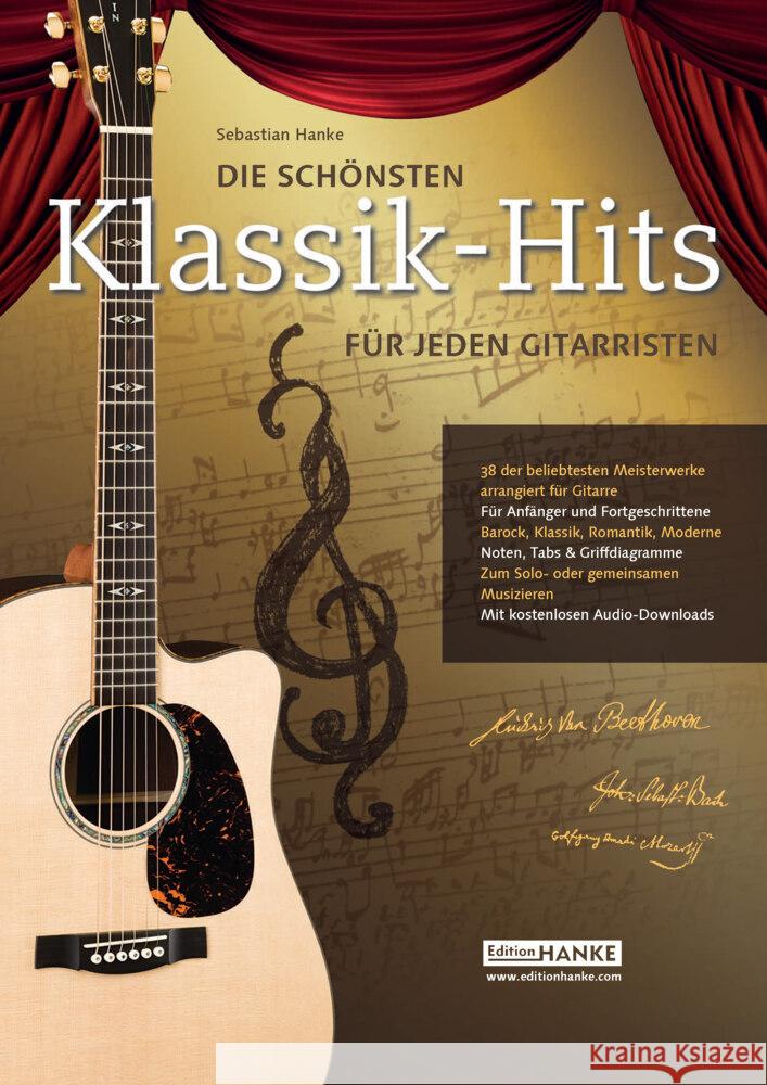 Die schönsten Klassik-Hits für jeden Gitarristen : 38 der beliebtesten Meisterwerke arrangiert für Gitarre. Für Anfänger und Fortgeschrittene. Mit kostenlosen Audio-Downloads