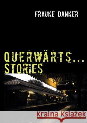 Querwärts...Stories