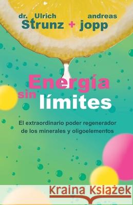 Energía sin límites: Descubra cómo puede mejorar su salud y alargar su vida mediante el aporte adecuado des minerales